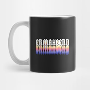 Ermahgerd Mug